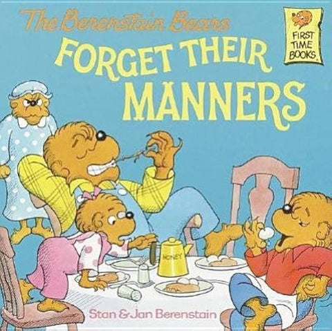 The Berenstain Bears Forget their Manners